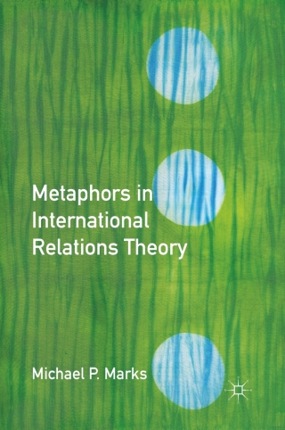 Cover image: Metaphors in International Relations Theory 9780230113213
