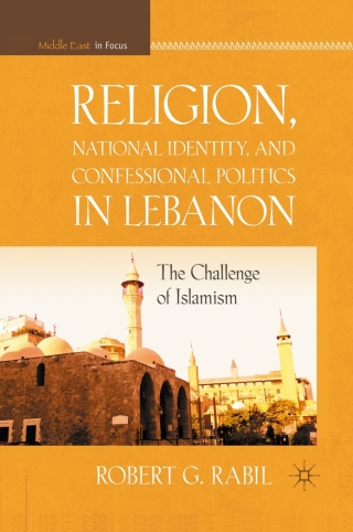Immagine di copertina: Religion, National Identity, and Confessional Politics in Lebanon 9780230116542