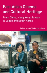 Cover image: East Asian Cinema and Cultural Heritage 9780230116955