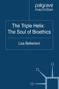 Titelbild: The Triple Helix: The Soul of Bioethics 9780230300996