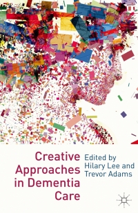 Imagen de portada: Creative Approaches in Dementia Care 1st edition 9780230231658