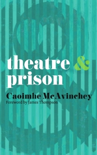 Omslagafbeelding: Theatre and Prison 1st edition 9780230247932