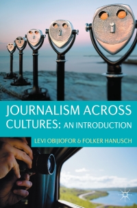 صورة الغلاف: Journalism Across Cultures: An Introduction 1st edition 9780230236103