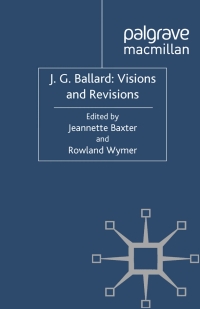 Imagen de portada: J. G. Ballard: Visions and Revisions 9780230278127