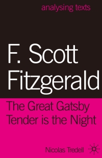 Cover image: F. Scott Fitzgerald: The Great Gatsby/Tender is the Night 1st edition 9780230292215