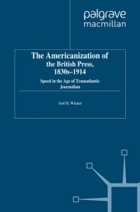 表紙画像: The Americanization of the British Press, 1830s-1914 9780230581869