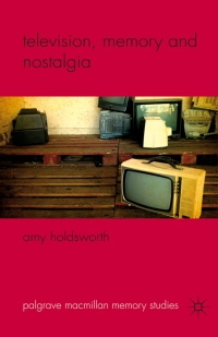 Cover image: Television, Memory and Nostalgia 9780230245983