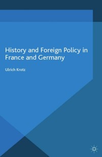Cover image: History and Foreign Policy in France and Germany 9780230243989