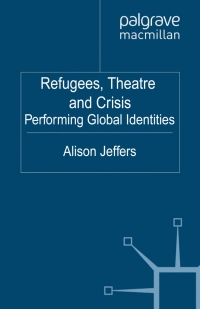 Cover image: Refugees, Theatre and Crisis 9780230247475