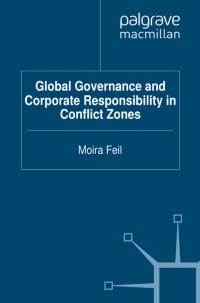 Cover image: Global Governance and Corporate Responsibility in Conflict Zones 9780230307896