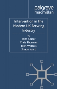 صورة الغلاف: Intervention in the Modern UK Brewing Industry 9780230298576