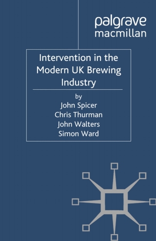 表紙画像: Intervention in the Modern UK Brewing Industry 9780230298576