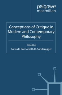 صورة الغلاف: Conceptions of Critique in Modern and Contemporary Philosophy 9780230245228