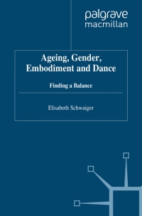 Cover image: Ageing, Gender, Embodiment and Dance 9780230276406