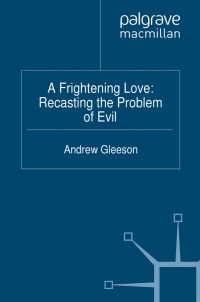 表紙画像: A Frightening Love: Recasting the Problem of Evil 9780230249752
