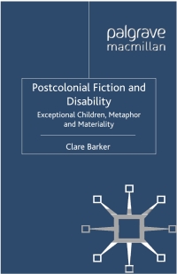 Cover image: Postcolonial Fiction and Disability 9780230307889