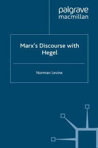 صورة الغلاف: Marx's Discourse with Hegel 9780230293342