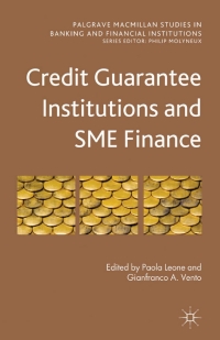 Cover image: Credit Guarantee Institutions and SME Finance 9780230295391