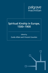 صورة الغلاف: Spiritual Kinship in Europe, 1500-1900 9780230362215