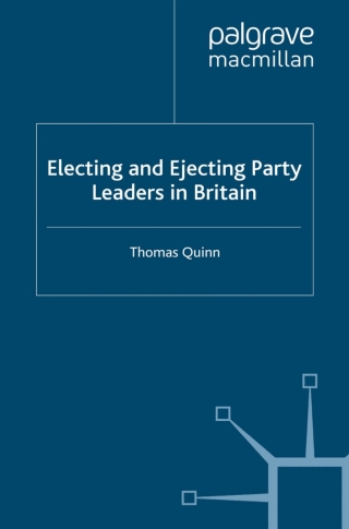 Cover image: Electing and Ejecting Party Leaders in Britain 9780230219618