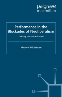 Imagen de portada: Performance in the Blockades of Neoliberalism 9780230247215