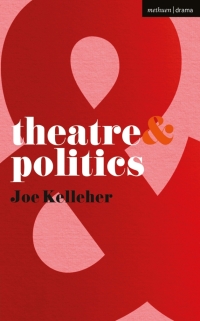 صورة الغلاف: Theatre and Politics 1st edition 9780230205239