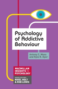 Omslagafbeelding: Psychology of Addictive Behaviour 1st edition 9780230272224