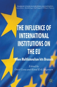 Omslagafbeelding: The Influence of International Institutions on the EU 9780230314481