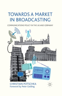Cover image: Towards a Market in Broadcasting 9780230298613