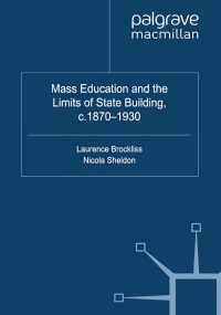 Imagen de portada: Mass Education and the Limits of State Building, c.1870-1930 9780230273504