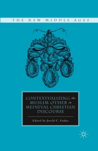 Omslagafbeelding: Contextualizing the Muslim Other in Medieval Christian Discourse 9780230111431