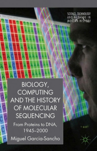 表紙画像: Biology, Computing, and the History of Molecular Sequencing 9780230250321