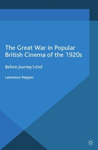 Cover image: The Great War in Popular British Cinema of the 1920s 9780230371705