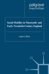 Cover image: Social Mobility in Nineteenth- and Early Twentieth-Century England 9780333620595