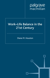Imagen de portada: Work-Life Balance in the 21st Century 1st edition 9781403920621