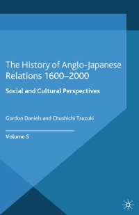 Imagen de portada: The History of Anglo-Japanese Relations 1600–2000 1st edition 9780333791950
