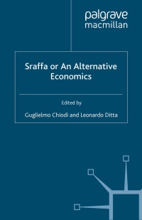 Cover image: Sraffa or an Alternative Economics 9781349285143