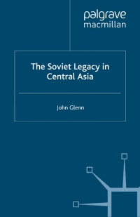 Cover image: The Soviet Legacy in Central Asia 9780333733592