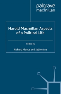 Cover image: Harold Macmillan: Aspects of a Political Life 1st edition 9781349403127