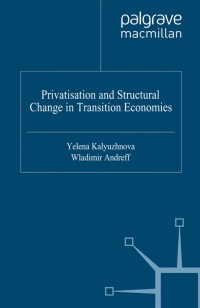 Cover image: Privatisation and Structural Change in Transition Economies 9780333987223