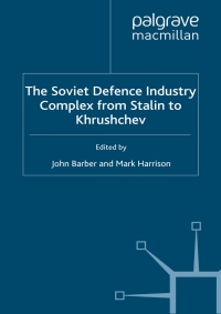 Imagen de portada: The Soviet Defence Industry Complex from Stalin to Krushchev 1st edition 9781349406128