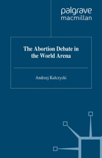 Omslagafbeelding: The Abortion Debate in the World Arena 9780333721933