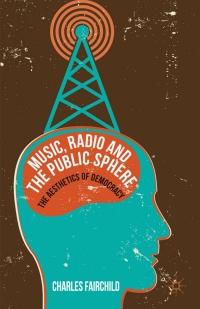Imagen de portada: Music, Radio and the Public Sphere 9780230390508