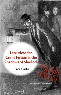 Imagen de portada: Late Victorian Crime Fiction in the Shadows of Sherlock 9780230390539