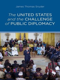 Immagine di copertina: The United States and the Challenge of Public Diplomacy 9780230390706