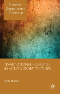 Omslagafbeelding: Transnational Mobilities in Action Sport Cultures 9780230390737