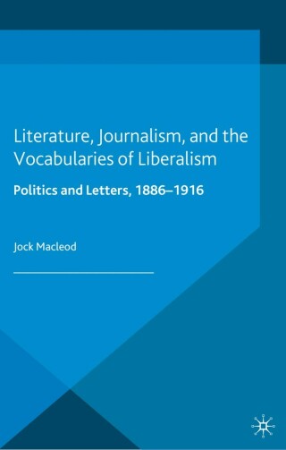 Cover image: Literature, Journalism, and the Vocabularies of Liberalism 9781349351602