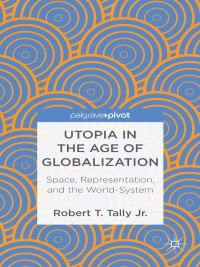 Imagen de portada: Utopia in the Age of Globalization 9780230391895