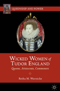 Imagen de portada: Wicked Women of Tudor England 9780230391925