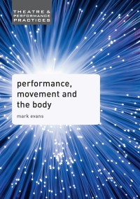 Imagen de portada: Performance, Movement and the Body 1st edition 9780230392533